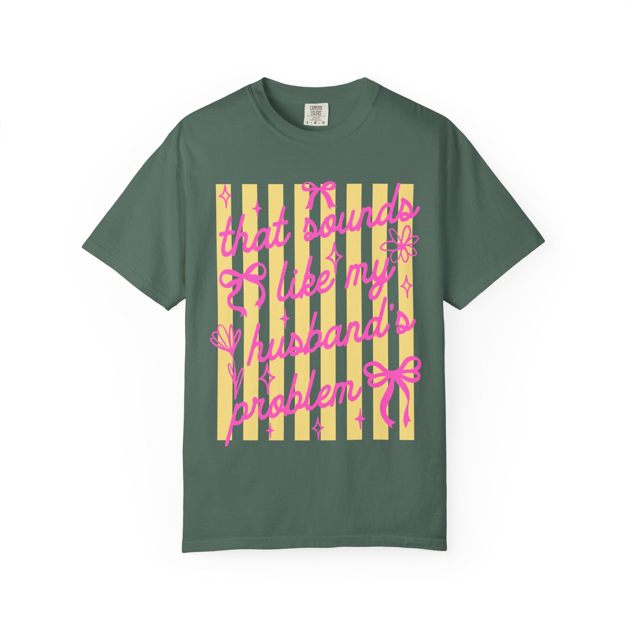 Graphic T-Shirt — "That Sounds Like My Husband's Problem" Playful Pink & Yellow Tee
